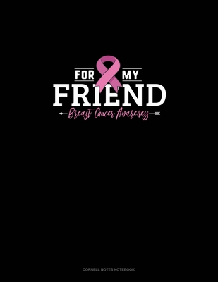 Read For My Friend Breast Cancer Awareness: Cornell Notes Notebook - Olzo Publishing file in PDF