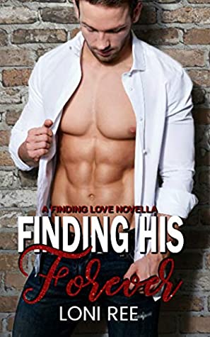Read Finding His Forever (Finding His Love Book 1) - Loni Ree file in ePub