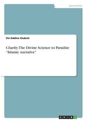 Full Download Charity: The Divine Science to Paradise Islamic narrative - zin eddine dadach file in ePub