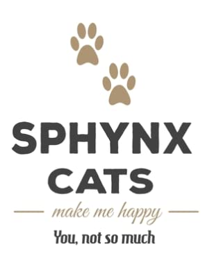 Full Download Sphynx Cats Make Me Happy You Not So Much: The Complete Gratitude Journal Planner And More 386 Pages Notebook Black Print 193 Days 8x10 Thick Book - Family Cutey | PDF