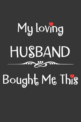 Read My Loving Husband Bought Me This Notebook: Lined Journal, 120 Pages, 6 x 9, Affordable Gift Journal Matte Finish - Positive Party Publishing file in ePub