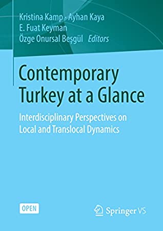Read Contemporary Turkey at a Glance: Interdisciplinary Perspectives on Local and Translocal Dynamics - Kristina Kamp file in PDF