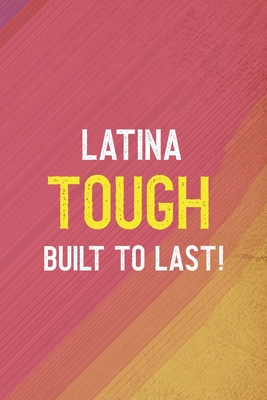 Read Latina Tough Built To Last: All Purpose 6x9 Blank Lined Notebook Journal Way Better Than A Card Trendy Unique Gift Rainbow Pride Latin Pride - Leila Aguirre Fb | PDF