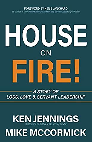 Download House on Fire!: A Story of Loss, Love & Servant Leadership - Ken Jennings | ePub