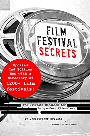 Download Film Festival Secrets: The Ultimate Handbook for Independent Filmmakers - Christopher Holland file in PDF