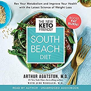 Read Online The New Keto-Friendly South Beach Diet: Rev Your Metabolism and Improve Your Health with the Latest Science of Weight Loss - Arthur Agatston | PDF