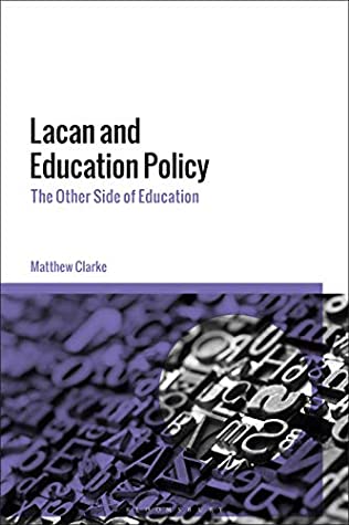 Full Download Lacan and Education Policy: The Other Side of Education - Matthew Clarke | ePub