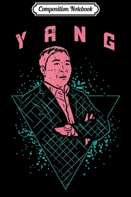 Read Online Composition Notebook: Yang Vaporwave Funny Retro Math Andrew For President 2020 Journal/Notebook Blank Lined Ruled 6x9 100 Pages - Anne Bernhardt | PDF