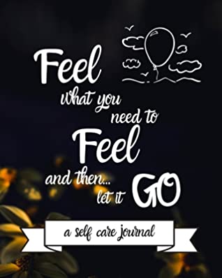 Full Download Feel What You Need To Feel and then Let it Go Happy 91st Birthday: 91 Year Old Birthday Gift Journal / Notebook / Diary / Unique Greeting Card Alternative - Cinder Publishing file in ePub