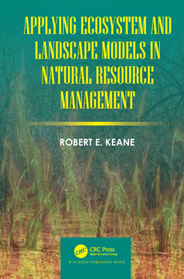Full Download Applying Ecosystem and Landscape Models in Natural Resource Management - Robert E. Keane file in ePub