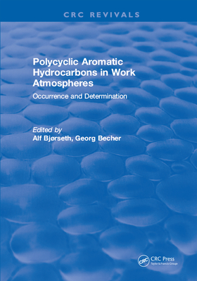 Download Polycyclic Aromatic Hydrocarbons in Work Atmospheres: Occurrence and Determination - Alf Bjorseth | ePub
