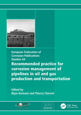 Download Recommended Practice for Corrosion Management of Pipelines in Oil & Gas Production and Transportation - Bijan Kermani file in ePub