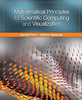 Read Online Mathematical Principles for Scientific Computing and Visualization - Gerald Farin file in PDF