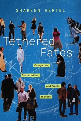 Read Tethered Fates: Companies, Communities, and Rights at Stake - Shareen Hertel | PDF